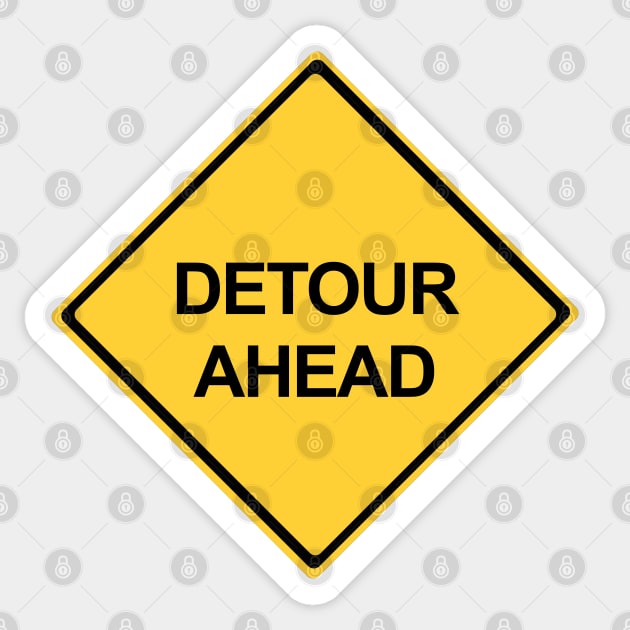 Detour Ahead Warning Sign Sticker by DiegoCarvalho